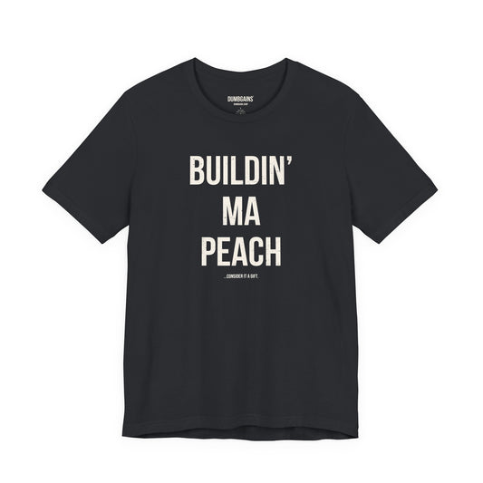 BUILDIN' MA PEACH