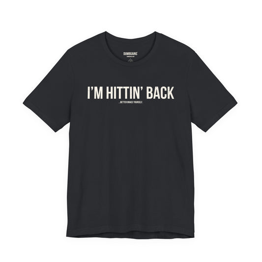 I'M HITTIN' BACK